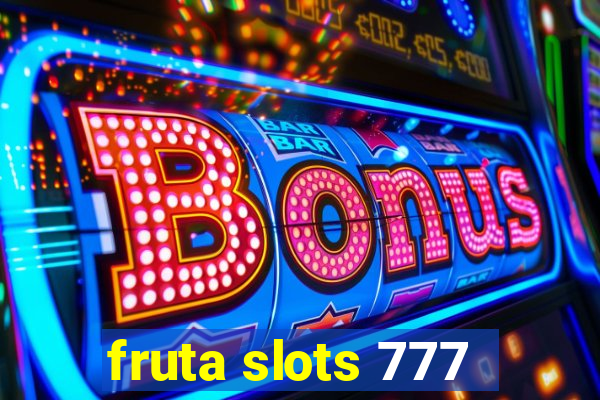 fruta slots 777 - mega jackpot